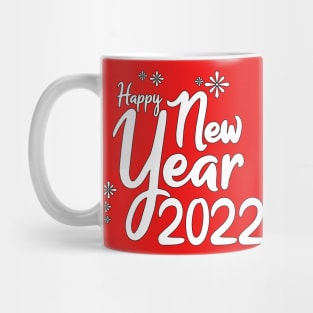 IT'S THE NEW YEAR, HAPPY NEW YEAR 2022, MOM, TEACHERS, GIFT Mug